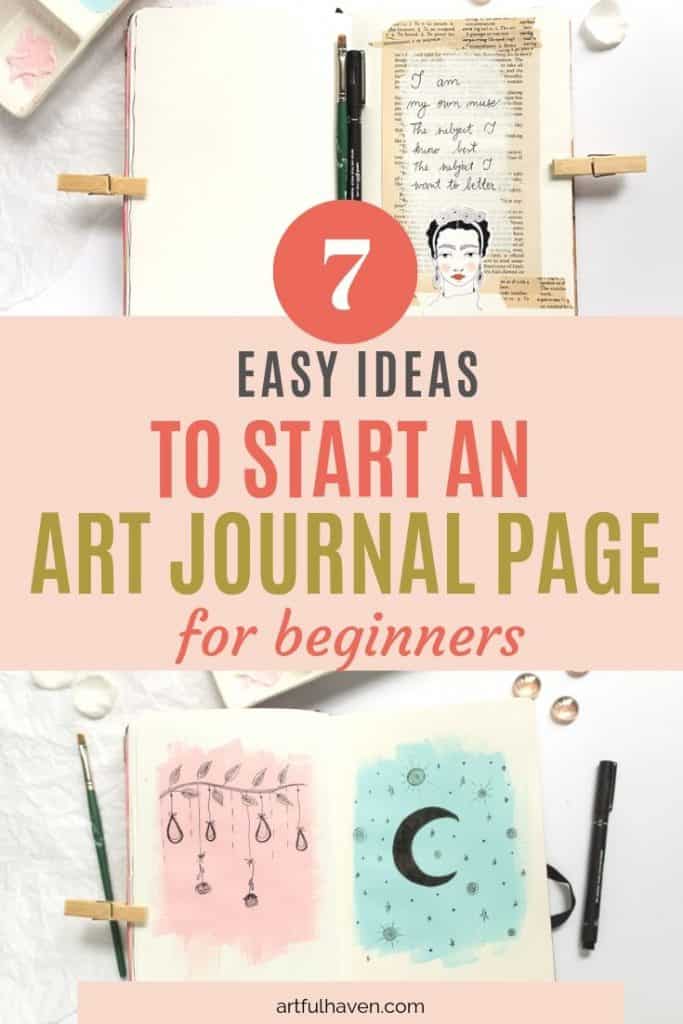 How to Start an Art Journal Page: 7 Easy Ideas For Beginners - Artful Haven