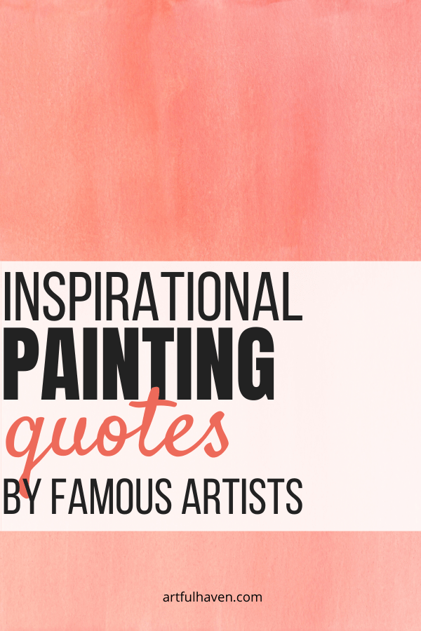 painting quotes by famous artists