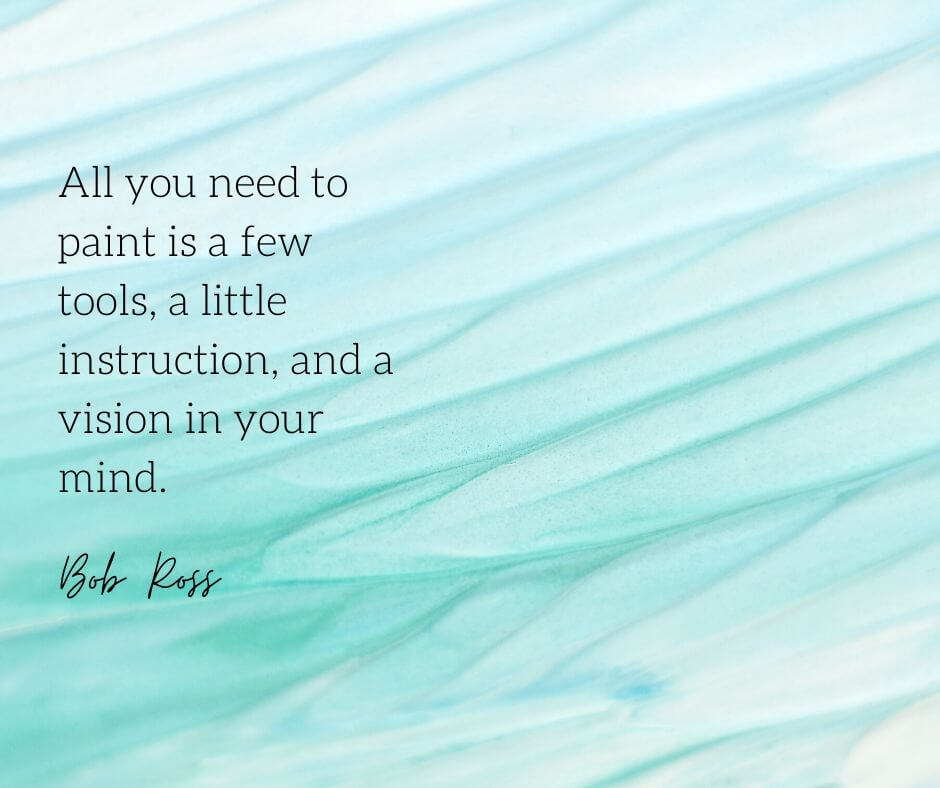 quote about painting by Bob Ross