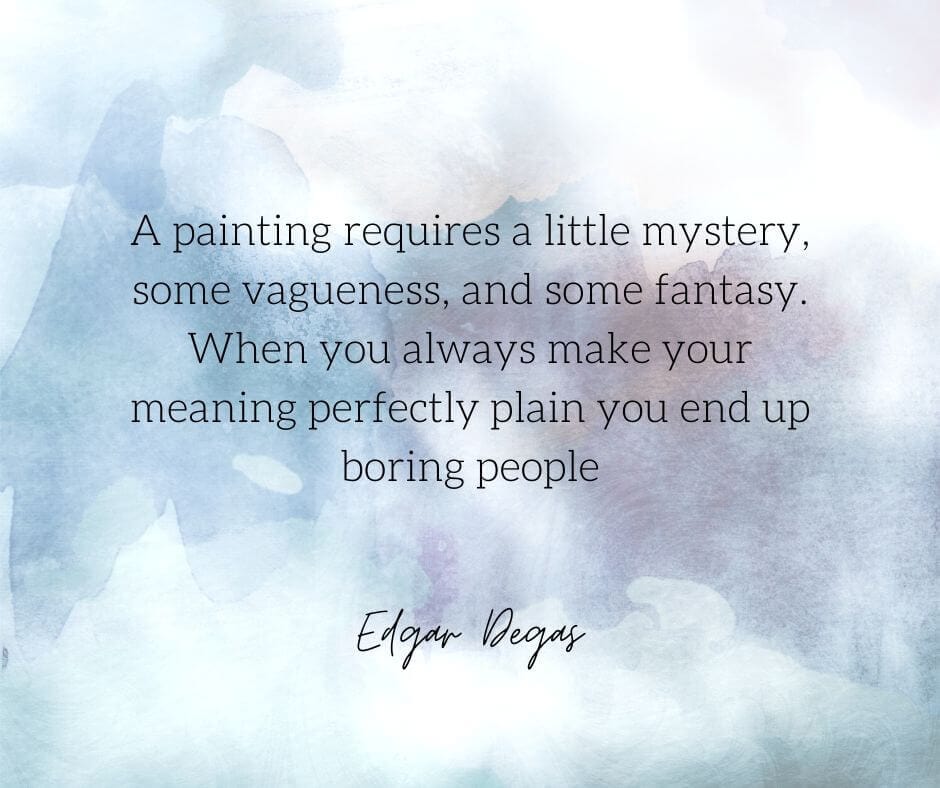 painting quote by Edgar Degas